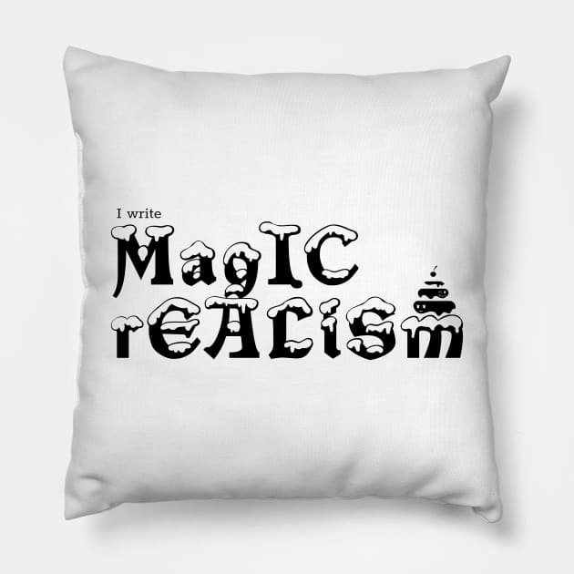 I write Magic Realism Pillow by H. R. Sinclair