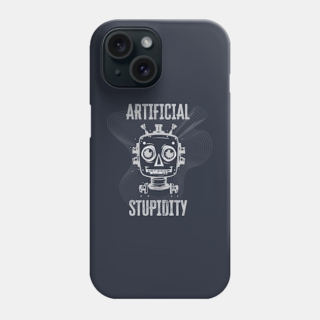 Artificial Stupidity (Dark) Phone Case by WickedAngel