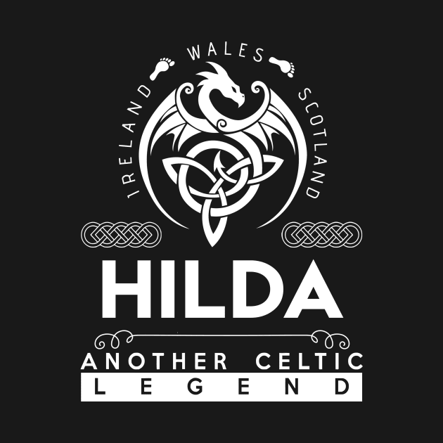 Hilda Name T Shirt - Another Celtic Legend Hilda Dragon Gift Item by harpermargy8920