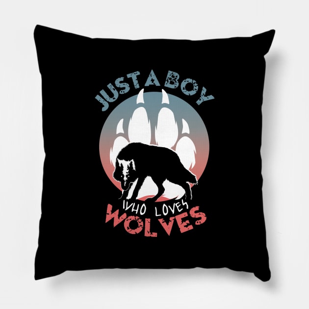 Just a boy who loves wolves Pillow by TMBTM