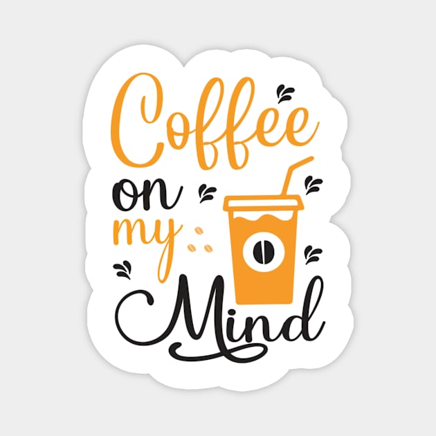 Are You Brewing Coffee For Me - Coffee On My Mind Magnet by engmaidlao