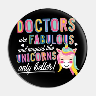 Doctors are like Unicorns Gift Idea Pin