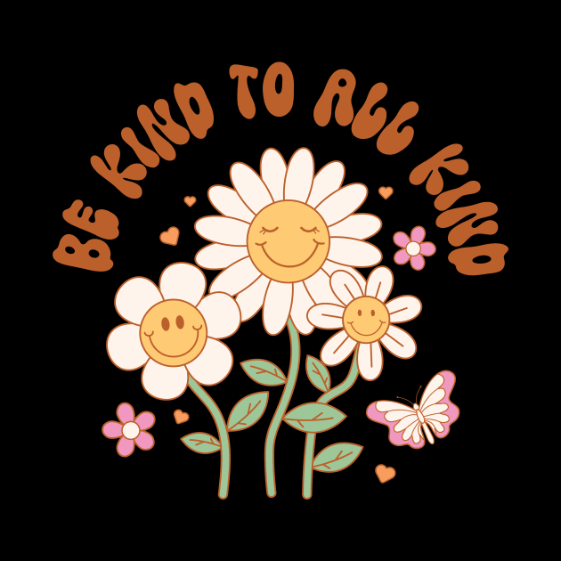 " Be Kind to All Kind " groovy retro hippie distressed design with positive quote by BAB