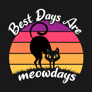 Funny Cat Best Days Are Meowdays - Cat Quote T-Shirt