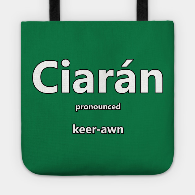 Ciaran How To Pronounce This Irish Boys Name Ciaran Tote Teepublic Au Durable (latin durus, hard) is said almost wholly of material substances that resist wear;