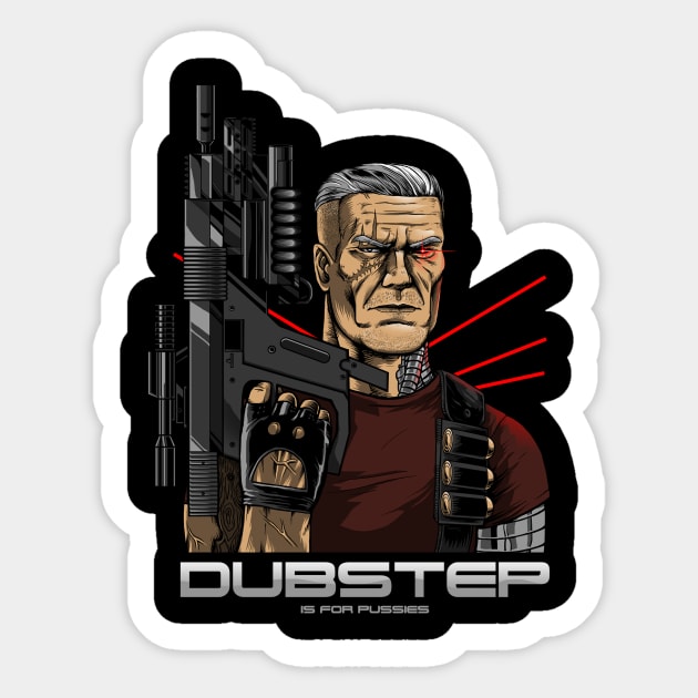 Dubstep is for pussies