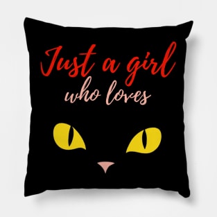 Just a girl who loves cats (with yellow eyes) Pillow