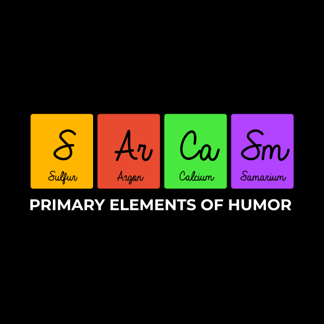 Sarcasm Primary Elements Of Humor by Science Puns