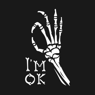 Skeleton hand showing gesture ok T-Shirt