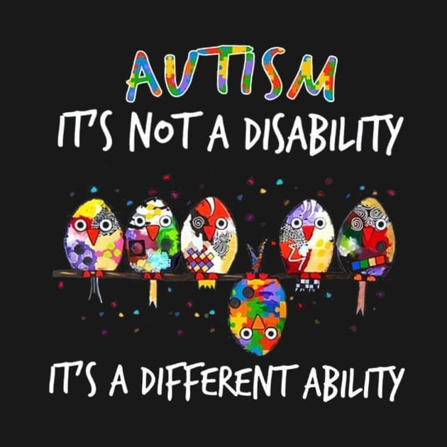 Birds Autism It's Not A Disability It's A Different Ability by Ripke Jesus