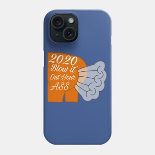 2020 Blow it out your Ass Phone Case