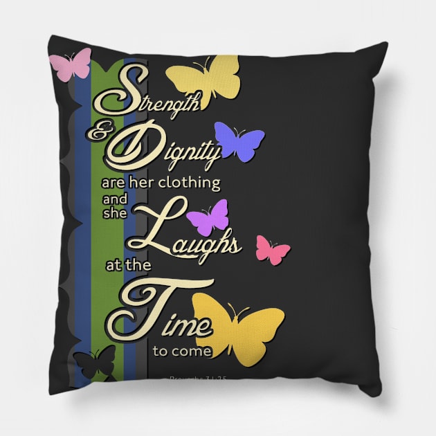 Proverbs 31:25 Pillow by AlondraHanley