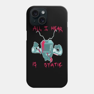 All I hear is Static blue Phone Case