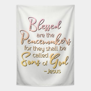 Blessed are the Peacemakers, Beatitude, Jesus Quote Tapestry