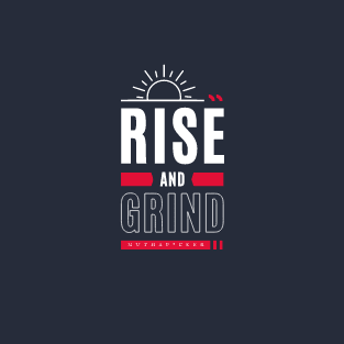 EPIC GYM - Rise and Grind Muthaf*cker T-Shirt