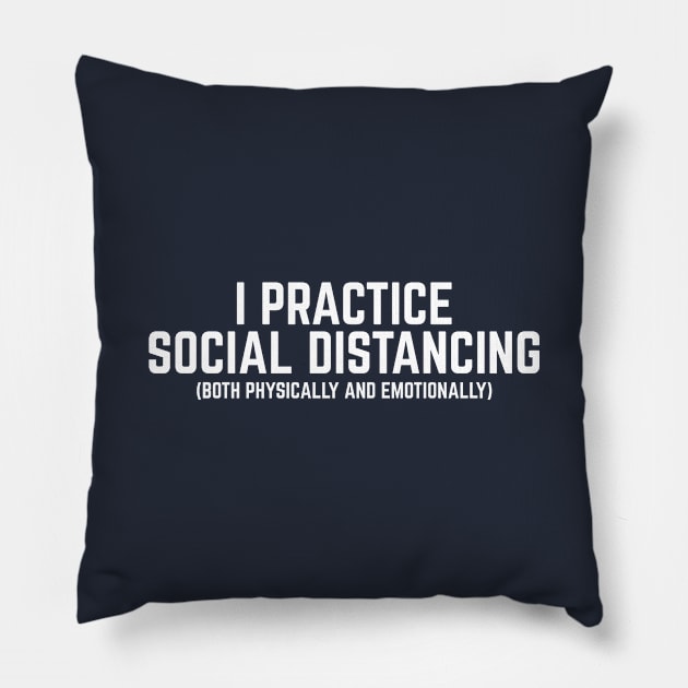 I PRACTICE SOCIAL DISTANCING Pillow by rt-shirts