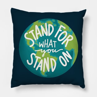 Stand For What You Stand On Pillow