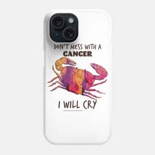 Don't Mess - I Cry Phone Case