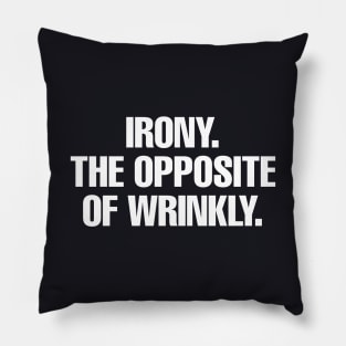 Irony Pillow