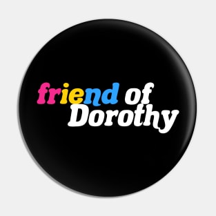 Friend of Dorothy - Pansexual Pride Pin