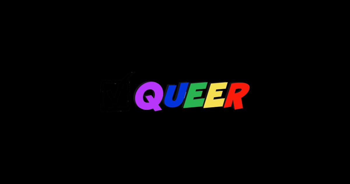 Queer Queer T Shirt Teepublic 2869