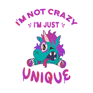 I'm not crazy I'm just unique, Mad Unicorn T-Shirt