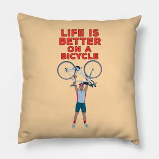 Life is Better on a Bicycle Pillow