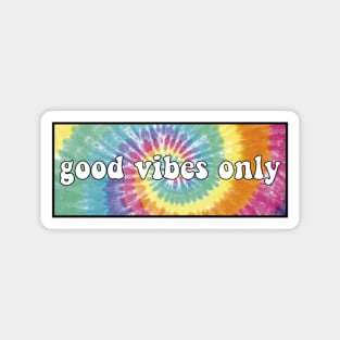 Good Vibes Only Tye Dye Magnet