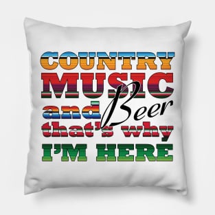 Country music and beer that's why I'm here Country Music Heartbeat Western Cowboy Cowgirl Gift Pillow