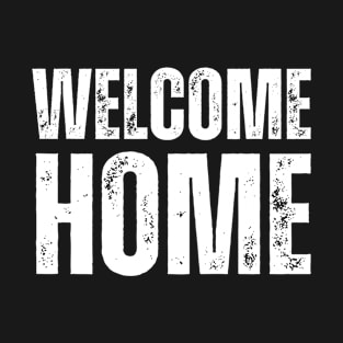 Welcome home T-Shirt