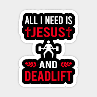 I Need Jesus And Deadlift Magnet