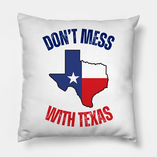 Don't mess with texas Pillow by la chataigne qui vole ⭐⭐⭐⭐⭐