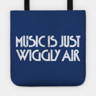 Music Is Just Wiggly Air Tote