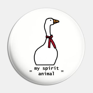 Annoying Meme Goose is my Spirit Animal Pin