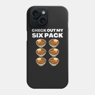 Check out my six pack ramen Phone Case