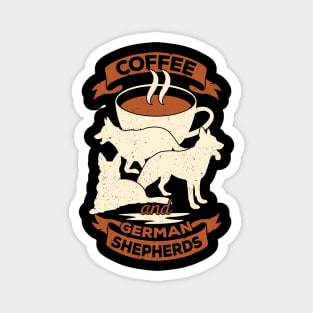 Coffee And German Shepherds Dog Lover Gift Magnet