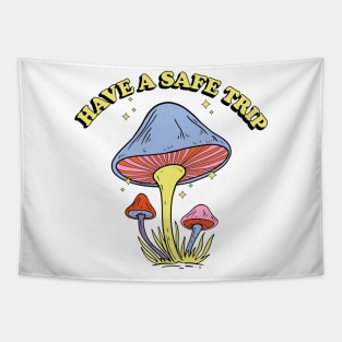 Safe Trip - Mushroom Trip Tapestry