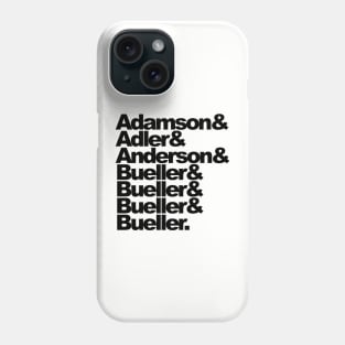 Adamson & Adler & Anderson & Bueller & Bueller & Bueller & Bueller. Phone Case
