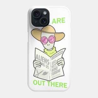 They Are Out There Phone Case