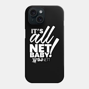 IT'S ALL NET BABY!  I DJ NETT Phone Case
