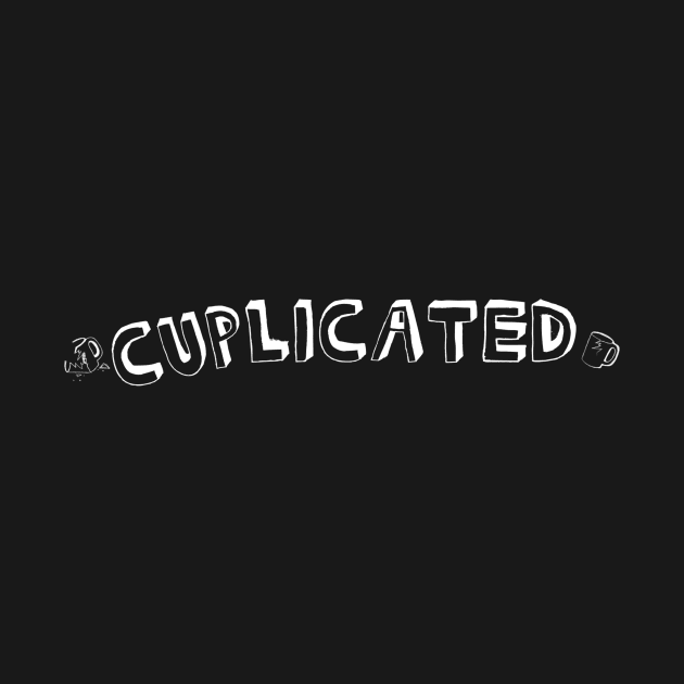 Cuplicated by CupStuff