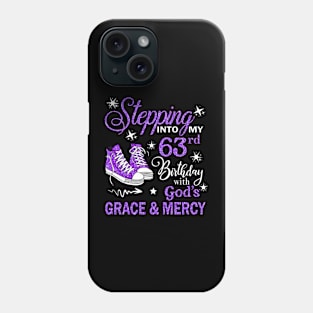 Stepping Into My 63rd Birthday With God's Grace & Mercy Bday Phone Case