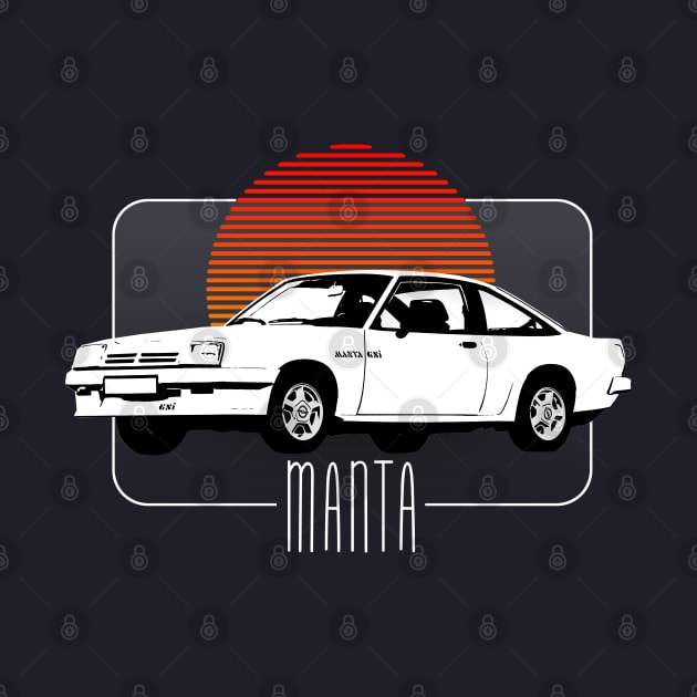 Opel Manta / Retro Classic Car Lover Design by DankFutura