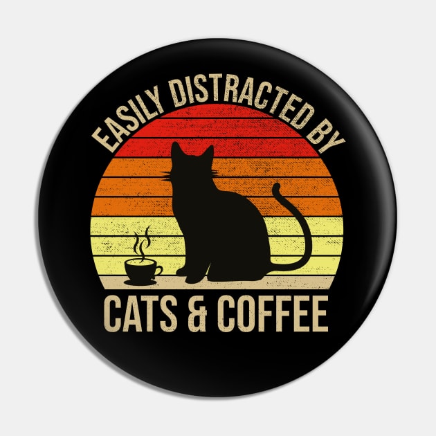 Easily Distracted By Cats And Coffee Pin by DragonTees