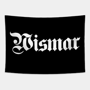 Wismar written with gothic font Tapestry