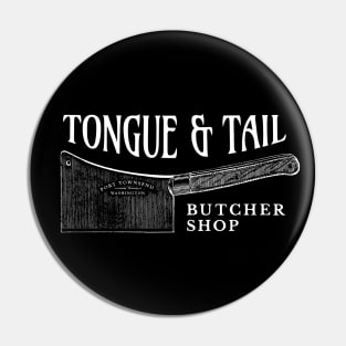 Tongue & Tail Butcher Shop Pin