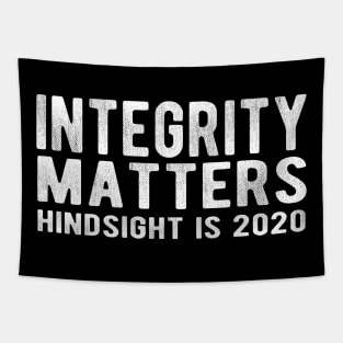 INTEGRITY MATTERS - Hindsight is 2020 Tapestry