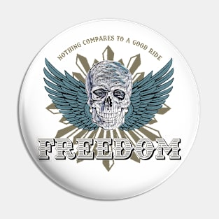 ✪ FREEDOM ✪ Nothing compares to a good ride / Vintage slogan emblem Pin