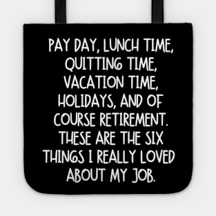 What I really loved about my job... Tote