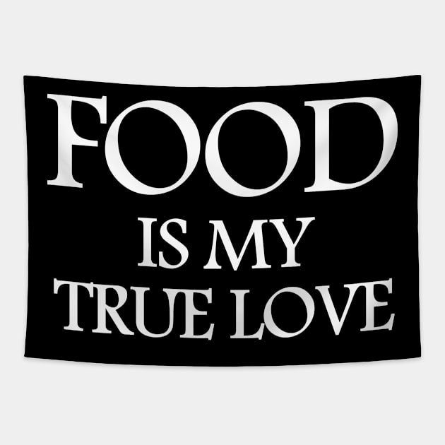 Food is my true love Tapestry by white.ink